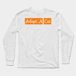 Adopt A Cat Long Sleeve T-Shirt